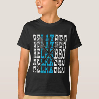 Relax Bro Funny Lacrosse Player Lax Lover Joke T-S T-Shirt