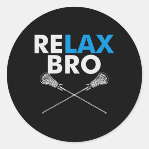 Relax Bro - Funny Lax Team Lacrosse Highschool Col Runder Aufkleber