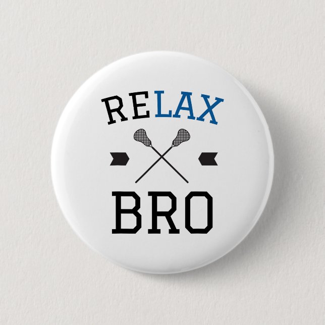 Relax Bro Funny Lax Typografie Lacrosse Geschenk Button (Vorderseite)