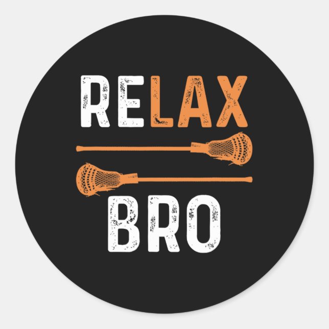 Relax Bro Lacrosse Sport Team Spiel Runder Aufkleber (Vorderseite)