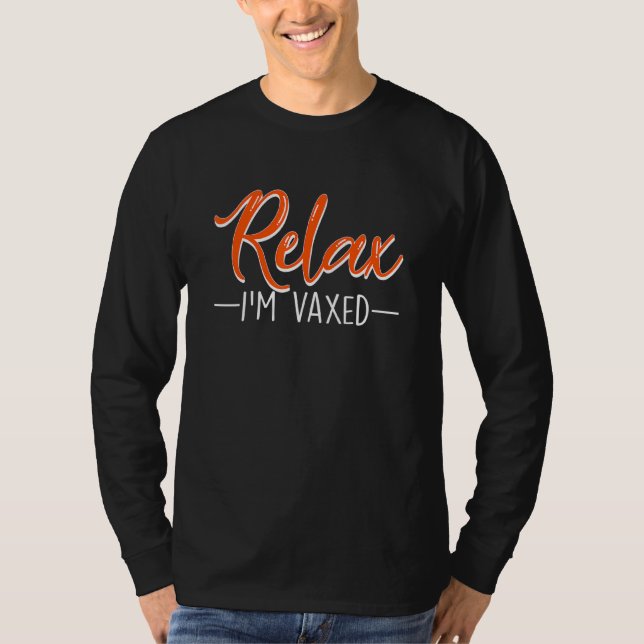 Relax Im Vaxed Vully geimpfter Spaß Impfstoff T-Shirt (Vorderseite)