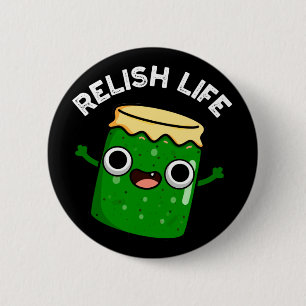 Relax Life Funny Food Pun Dark BG Button