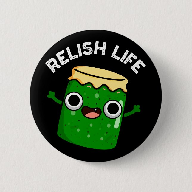 Relax Life Funny Food Pun Dark BG Button (Vorderseite)