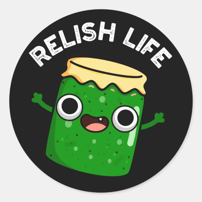 Relax Life Funny Food Pun Dark BG Runder Aufkleber (Vorderseite)