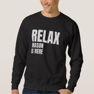 Relax Mason ist hier populäre Geburtsnamen Mason K Sweatshirt