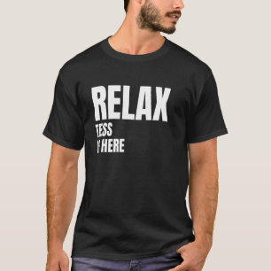 Relax Tess ist hier beliebte Geburtsnamen Tess Cos T-Shirt