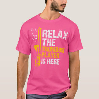 Relax Trombone Player ist hier Marching Band Jazz T-Shirt