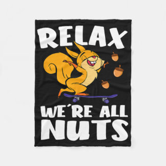 Relax We're All Nuts Funny Squirrel Skateboarding  Fleecedecke