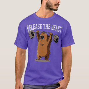 Release the Beast Gym Workout Bodybuilder Grizzly  T-Shirt