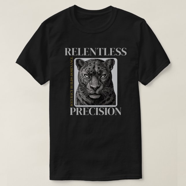 Relentless Precision Panther – Elegant Discipline  T-Shirt (Design vorne)