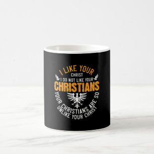 Religion Deine Christen sind so anders als dein Ch Kaffeetasse