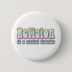 Religion ist eine Geistesstörung Button
