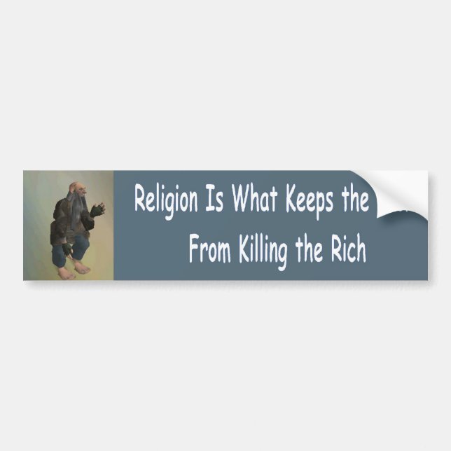Religion ist, was die Armen behält Autoaufkleber (Vorne)