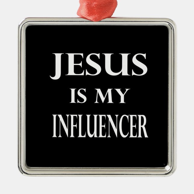 Religion - Jesus ist mein Einfluss Ornament Aus Metall (Vorne)
