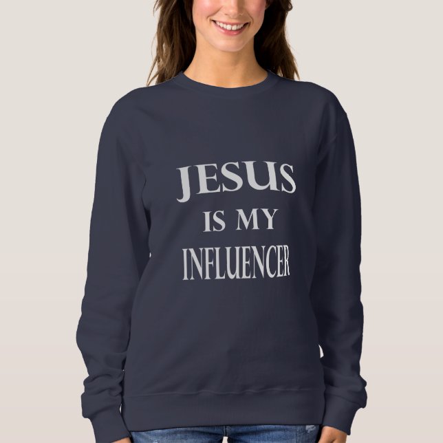 Religion - Jesus ist mein Einfluss Sweatshirt (Vorderseite)