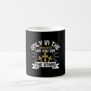 Religion - nur in Dunkelheit kann man die Sterne s Kaffeetasse