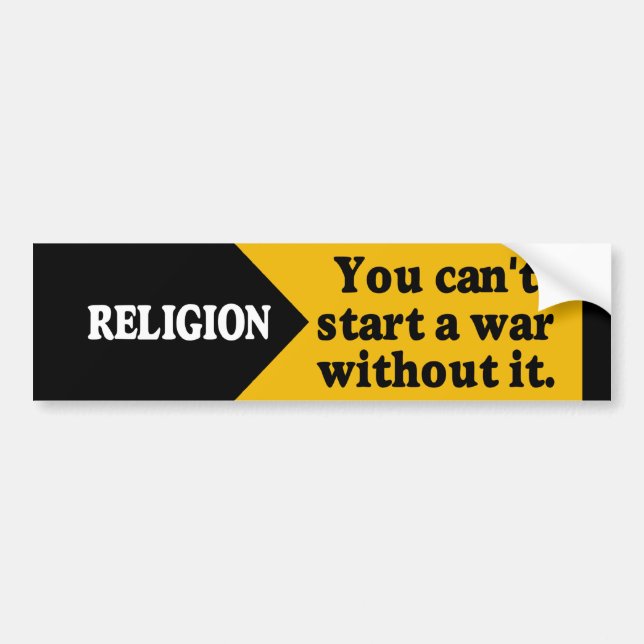 Religion - Sie können einen Krieg nicht ohne es Autoaufkleber (Vorne)