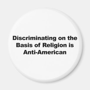 Religionsdiskriminierung ist antiamerikanisch magnet