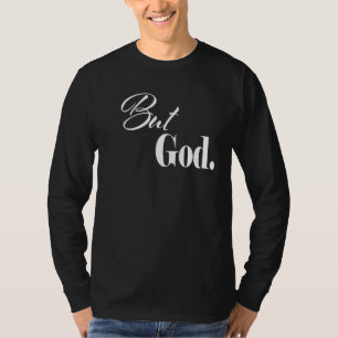 Religiös, aber Gott, die Neuheit der Frauen T Männ T-Shirt