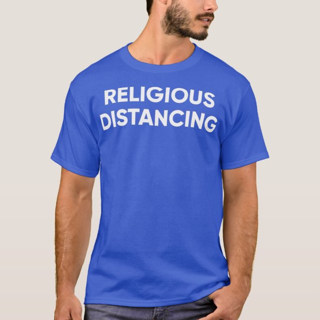 Religiöse Distanz T-Shirt (Vorderseite)