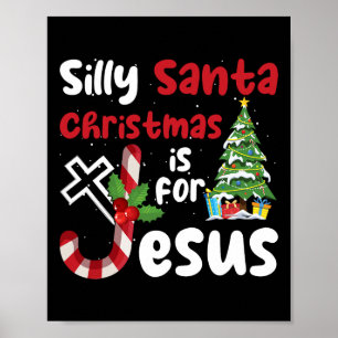 Religiöse Weihnachten Albern Weihnachten ist für J Poster