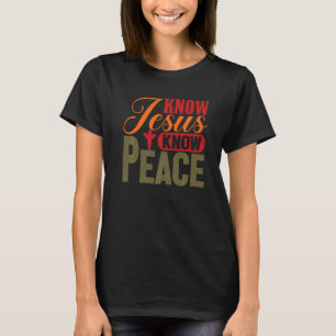 Religiöser Christ Kennt Jesus Kennt Frieden Herr G T-Shirt