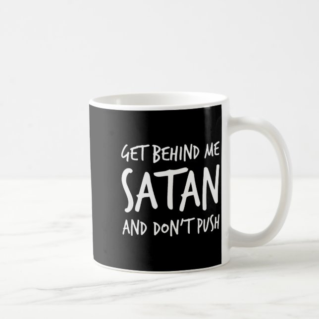 Religious Christian Jesus Get Behind Me Satan And  Kaffeetasse (Rechts)