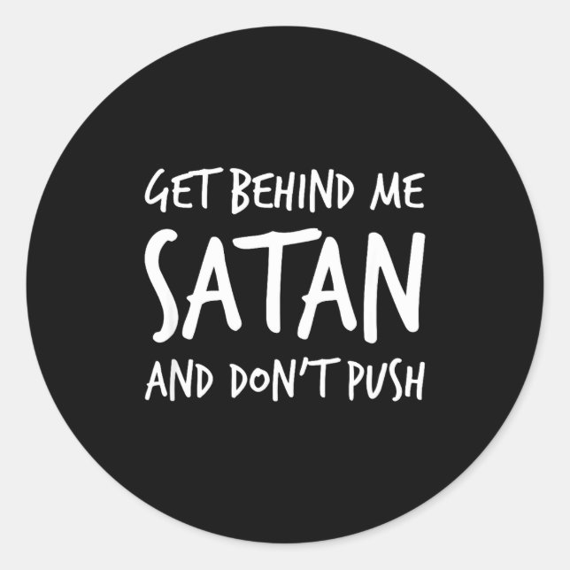 Religious Christian Jesus Get Behind Me Satan And  Runder Aufkleber (Vorderseite)