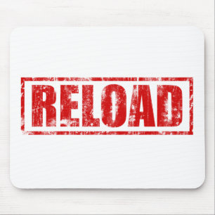 Reload! - Video Game Gamer Gaming Shoot Gun Mousepad