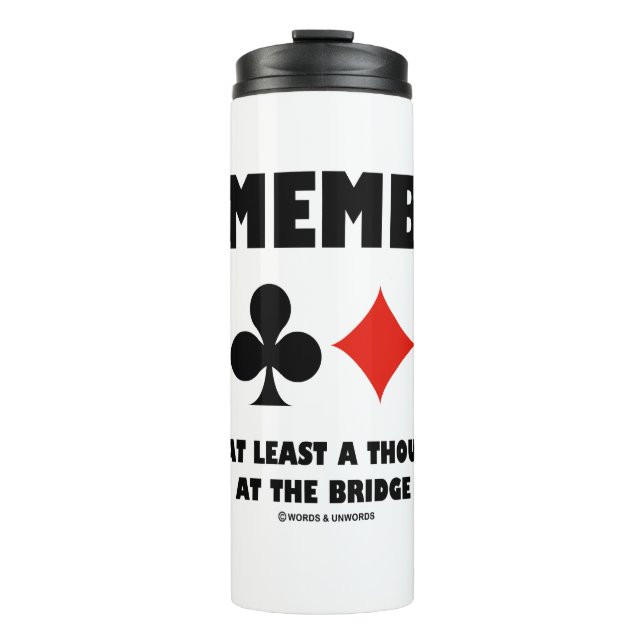 Remember At Least A Thousand Ways To Die At Bridge Thermosbecher (Vorderseite)