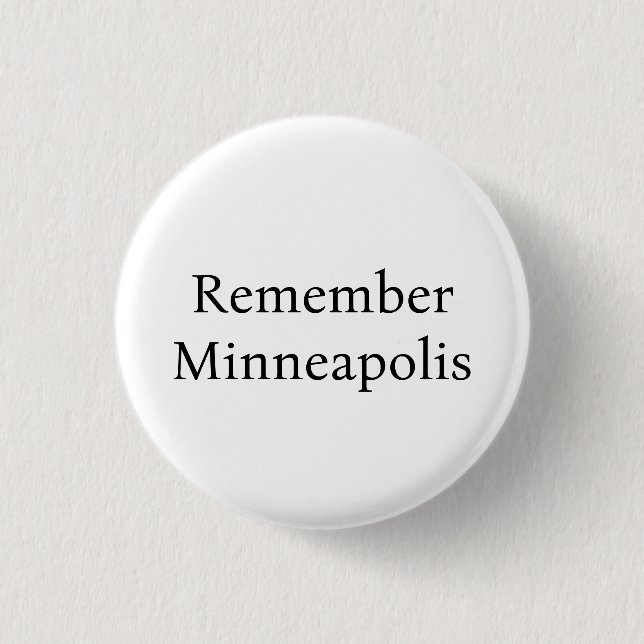 Remember Minneapolis Button (Vorderseite)
