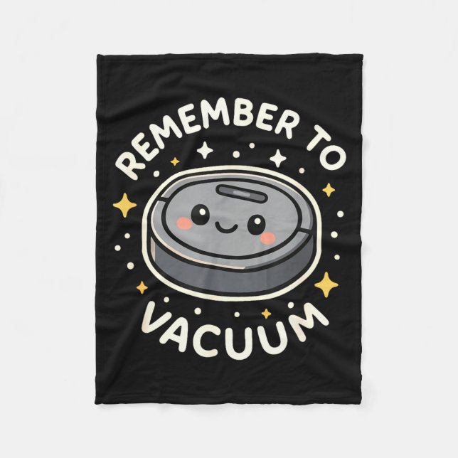 Remember To Vacuum Cute Robot Vacuum Character  Fleecedecke (Vorderseite)