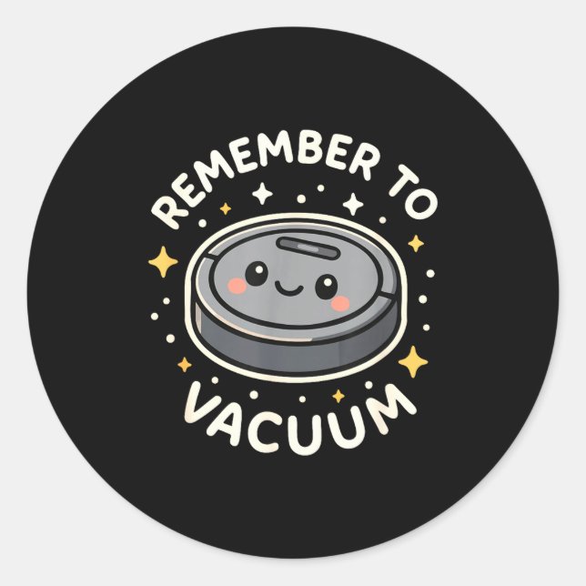 Remember To Vacuum Cute Robot Vacuum Character  Runder Aufkleber (Vorderseite)