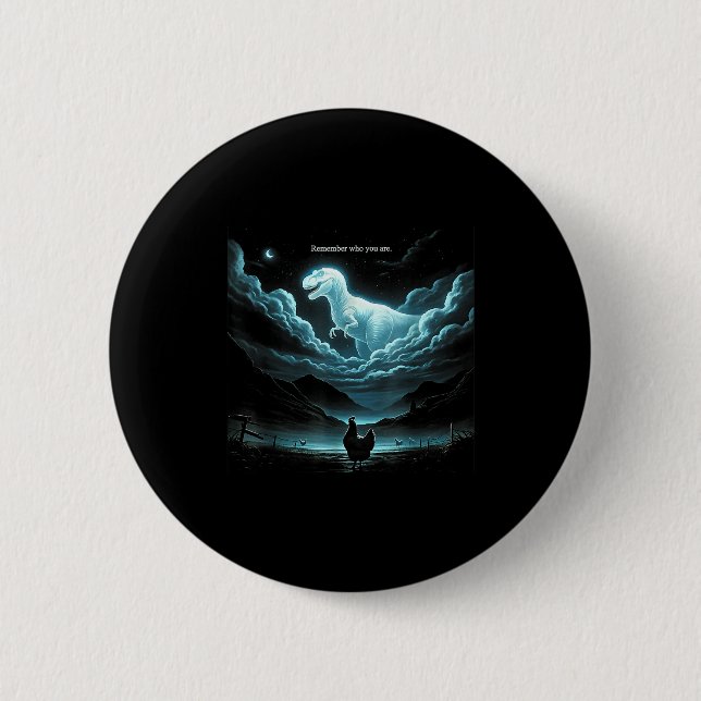 Remember Who You Are Chicken, Funny Evolution Joke Button (Vorderseite)