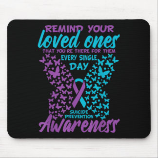 Remind Your Loved Ones Suicide Prevention Awarenes Mousepad