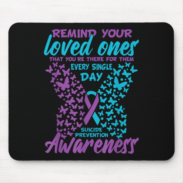 Remind Your Loved Ones Suicide Prevention Awarenes Mousepad (Vorne)