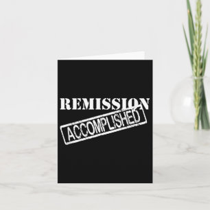 Remission Accomplished Survivor Shirt Karte