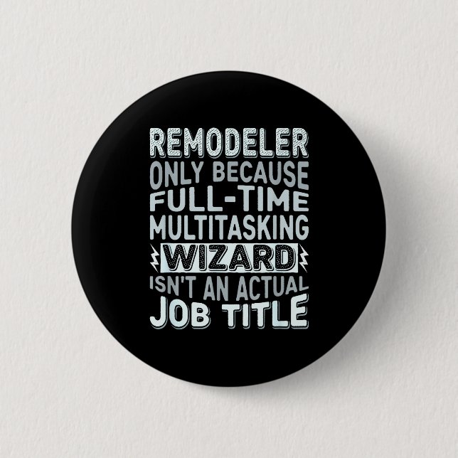 Remodeler By Detuli Men's Humor - Wizard Job Title Button (Vorderseite)