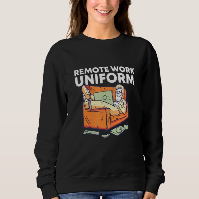 Remote-Arbeit Einheitliche Arbeit von Zuhause Spaß Sweatshirt (Vorderseite)