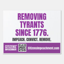 Removing Tyrants Yard Sign Gartenschild