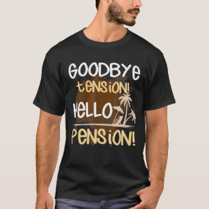 Remüde 2022 Auf Wiedersehen Tension Hello Pension T-Shirt
