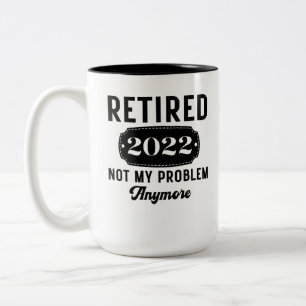Remüde 2022 nicht mehr mein Problem lustig präse Zweifarbige Tasse