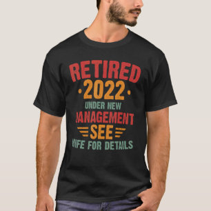 Remüde 2022 unter "Neues Management" Siehe Ehefrau T-Shirt
