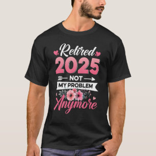 Remüde 2025 Nicht mein Problem mehr Retro Groovy R T-Shirt