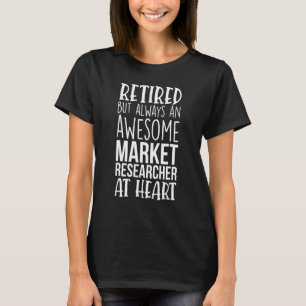 Remüde, aber Phantastische Market Researcher Funny T-Shirt