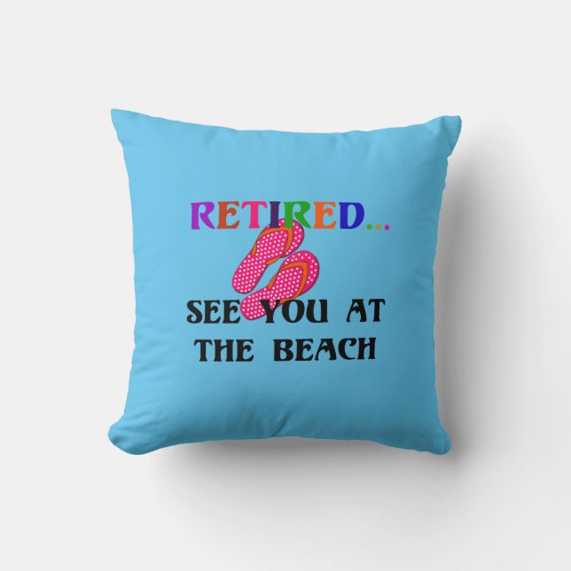 Remüde...Bis zum Strand, Spaß, Spaß, Spaß Thro Kissen (Vorderseite)
