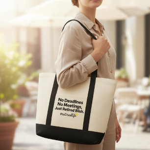 Remüde Bliss Tote Bag - keine Fristen, keine Sitzu Tragetasche