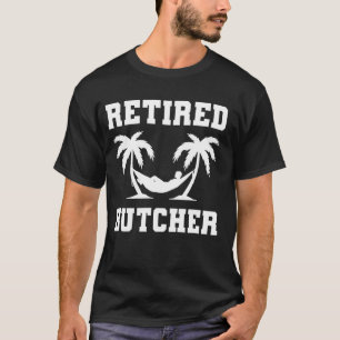 Remüde Butcher Coworker Retirement T-Shirt