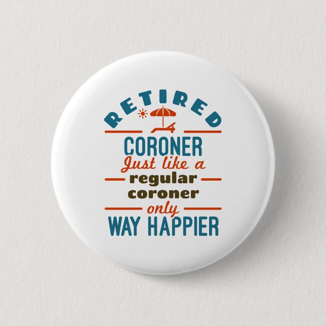 Remüde Coroner Retirement Medical Examiner Button (Vorderseite)