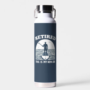 Remüde Dies ist mein neuer Job Standup Paddle Trinkflasche